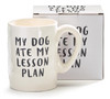 My Dog Ate My Lesson Plan White Ceramic Coffee Mug from Burton & Burton