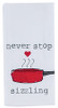 Never Stop Sizzling Cotton Krinkle Flour Sack Kitchen Towel 18x26 from Kay Dee Designs