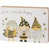 Decorative Wooden Block Sign Décor - Gnome Worry Bee Happy - 7 In x 5 In from Primitives by Kathy