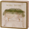 Garden Themed Make Thyme Decorative Wooden Block Sign Decor 4x4 from Primitives by Kathy