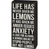 Decorative Wooden Box Sign - Life Has Never Given Me Lemons 4x8 from Primitives by Kathy