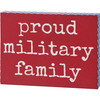Proud Military Family - Decorative Wooden Block Sign - Red White Blue With Debossed Stars 8x6 from Primitives by Kathy