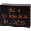 Have A Fa-boo-lous Halloween Decorative Wooden Block Sign Decor 4x3 from Primitives by Kathy