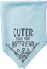 Light Blue Cuter Than Your Boyfriend Small Rayon Pet Dog Bandana 16x16 from Primitives by Kathy