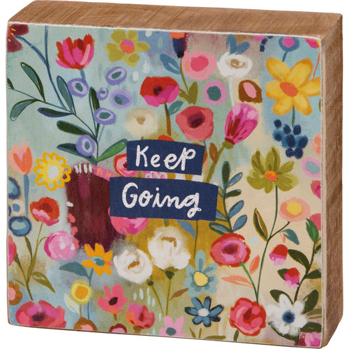 Colorful Floral Design Keep Going Decorative Wooden Block Sign Décor 3x3 from Primitives by Kathy