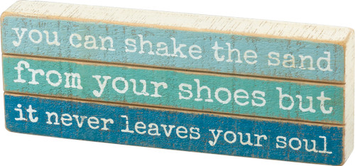 The Sand Never Leaves Your Soul Decorative Slat Wood Box Sign 8x3 from Primitives by Kathy