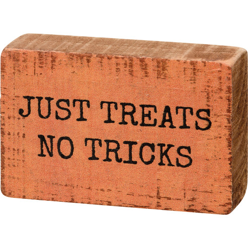 Decorative Wooden Block Sign - Just Treats No Tricks - Orange & Black - 3 Inch x 2 Inch from Primitives by Kathy