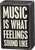 Music Is What Feelings Sound Like Decorative Wooden Box Sign from Primitives by Kathy