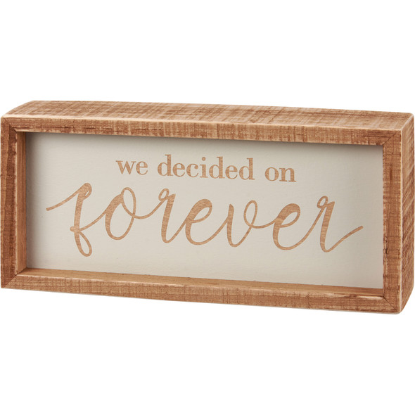 Wedding Themed Decorative Inset Wooden Box Sign - We Decided On Forever 8.75 Inch from Primitives by Kathy