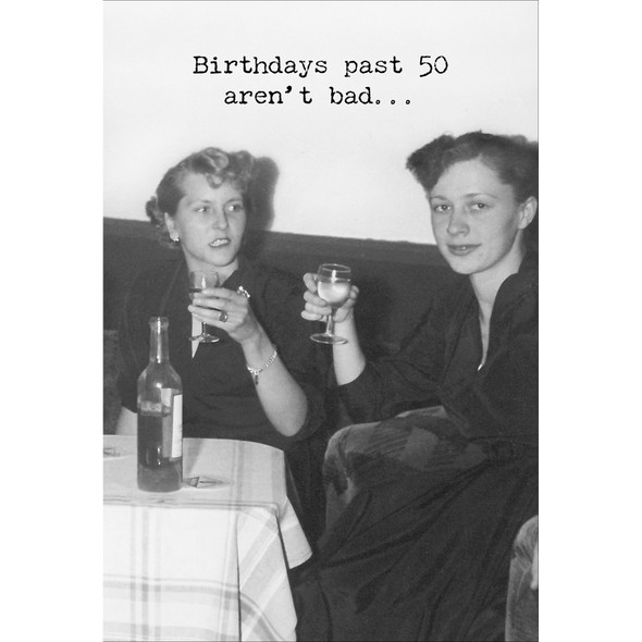 Set of 6 Humorous Greeting Cards - Birthdays Past 50 Aren't Bad If You're Drunk from Primitives by Kathy