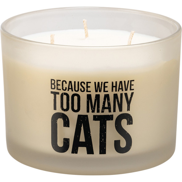 Frosted Glass Jar Candle - Because We Have Too Many Cats - Sea Salt & Sage Scent 14 Oz from Primitives by Kathy