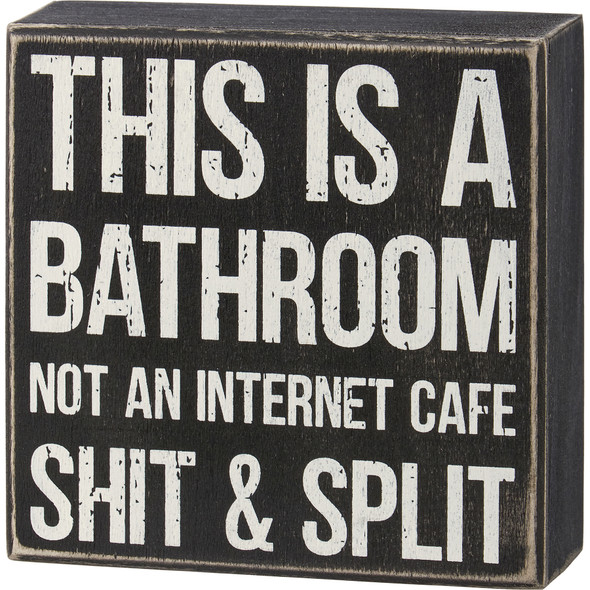 Decorative Wooden Box Sign Decor - This Is A Bathroom Not An Internet Cafe 5x5 from Primitives by Kathy