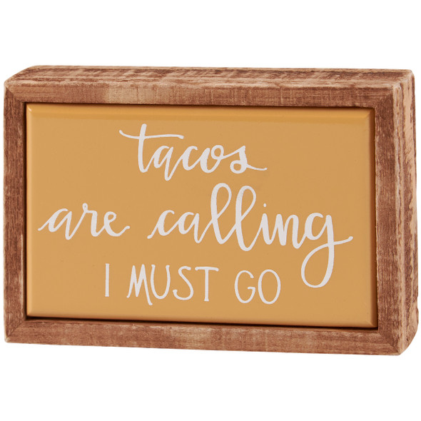 Decorative Wooden Box Sign - Tacos Are Calling I Must Go - 4.5 In x 3 In from Primitives by Kathy