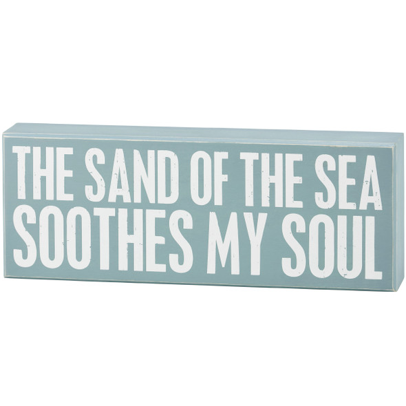 Decorative Wooden Box Sign - Sand Of The Sea Soothes My Soul - 12 Inch - Beach Collection from Primitives by Kathy