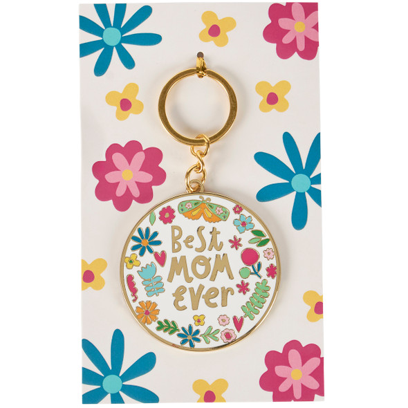 Enamel Key Chain - Best Mom Ever - 2 Inch Diameter - Colorful Floral Pattern Design from Primitives by Kathy