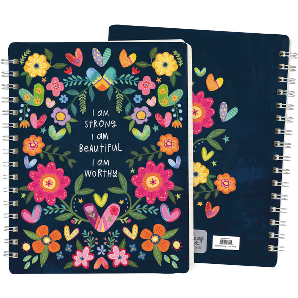 Double Sided Spiral Notebook - I Am Strong I Am Beautiful I Am Worthy - Vibrant Floral Design (120 Pages) from Primitives by Kathy