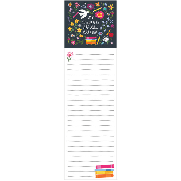 Magnetic Paper List Notepad - My Students Are The Reason (60 Pages) - Vibrant Floral Design from Primitives by Kathy