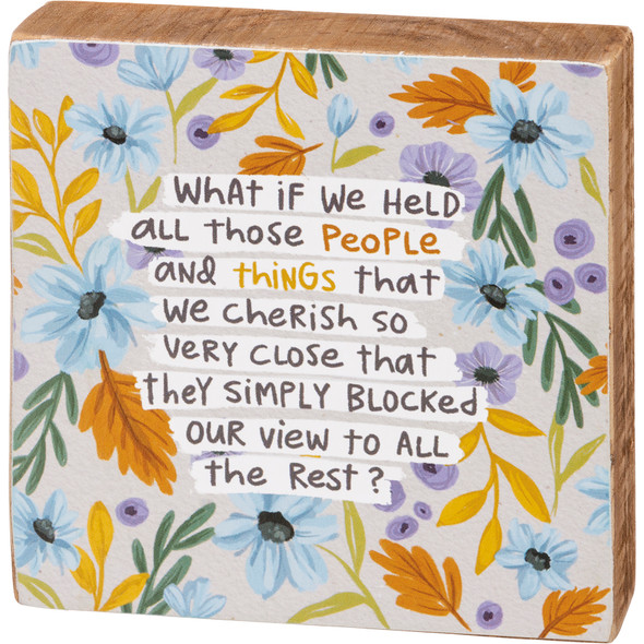 Vibrant Floral Design People And Things That We Cherish Decorative Wooden Block Sign 4x4 from Primitives by Kathy