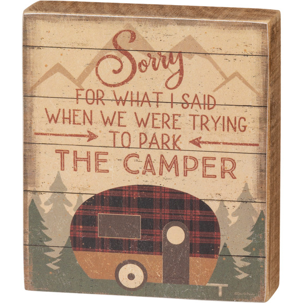 Sorry For What I Said When Trying To Park The Camper Decorative Wooden Block Sign 3.5x4 from Primitives by Kathy