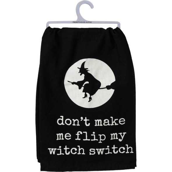 Don't Make Me Flip My Witch Switch Cotton Dish Towel 28x28 from Primitives by Kathy