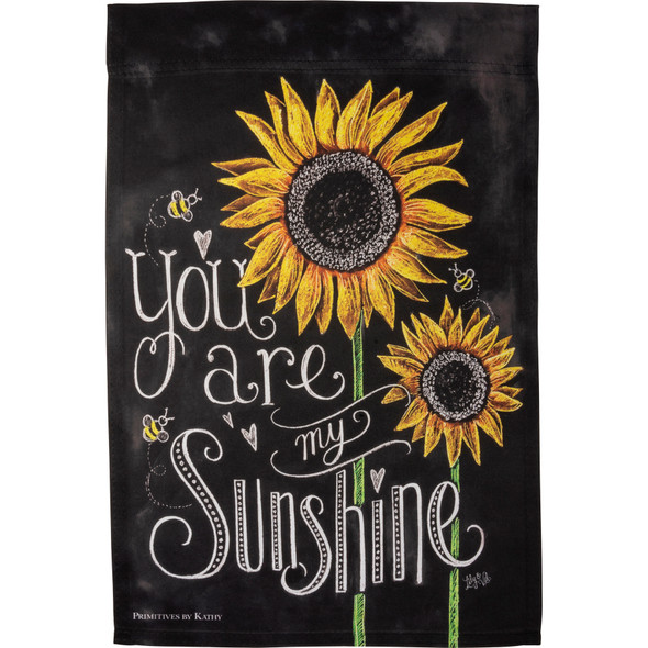 Chalk Art Sunflower Design You Are My Sunshine Decorative Garden Flag 12x18 from Primitives by Kathy