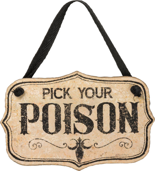 Pick Your Poison Hanging Wooden Ornament 5 Inch from Primitives by Kathy