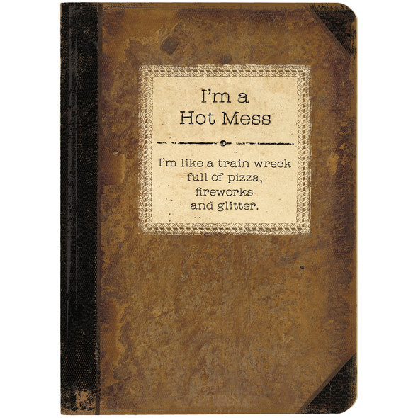 Vintage Themed I'm A Hot Mess (A Train Wreck Full of Pizza & Glitter) Journal Notebook from Primitives by Kathy