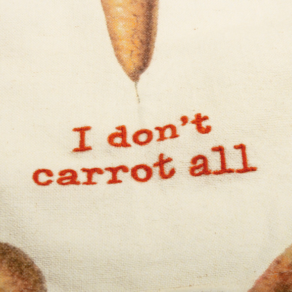 I Don't Carrot All Cotton Kitchen Dish Towel 18x28 from Primitives by Kathy