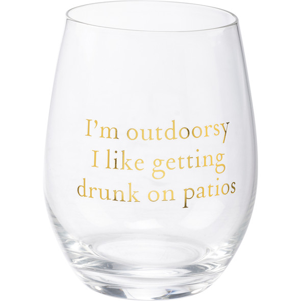 Metallic Gold Print I'm Outdoorsy I Like Getting Drunk On Patios Stemless Wine Glass 15 Oz from Primitives by Kathy
