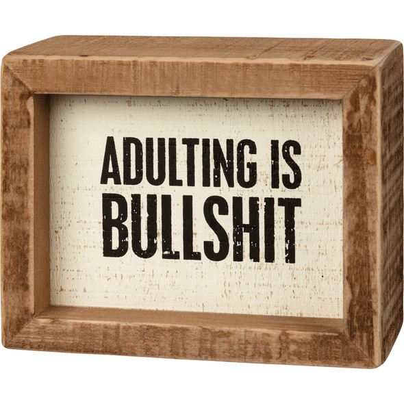 Adulting Is Bullshit Decorative Inset Wooden Box Sign 3.75 Inch x 3 Inch from Primitives by Kathy