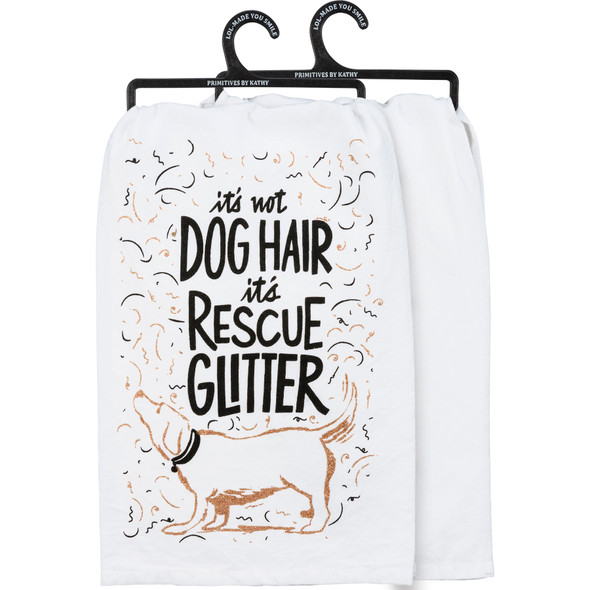 Dog Lover It's Not Dog Hair It's Rescue Glitter Cotton Kitchen Dish Towel 28x28 from Primitives by Kathy