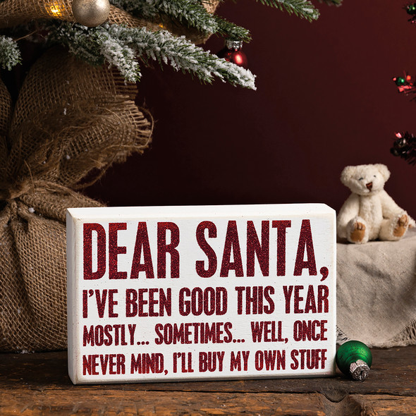 Dear Santa Never Mind I'll Buy My Own Stuff Decorative Red Glitter Wooden Box Sign 7 Inch from Primitives by Kathy