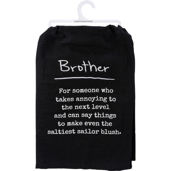 Black & White Brother Themed Sentiments Cotton Kitchen Dish Towel 28x28 from Primitives by Kathy