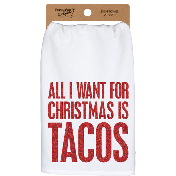 All I Want For Christmas Is Tacos Red Glitter Accents Cotton Kitchen Dish Towel 28x28 from Primitives by Kathy