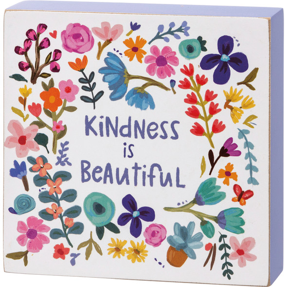 Colorful Floral Design Kindness Is Beautiful Decorative Wooden Block Sign Décor 4x4 from Primitives by Kathy