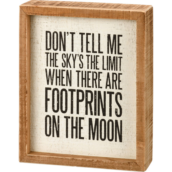 Decorative Wooden Box Sign Décor - Footprints On The Moon Don't Tell Me The Sky's The Limit from Primitives by Kathy