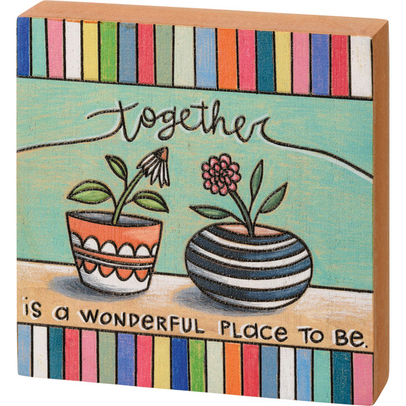 Colorful Wood Burn Art Design Potted Plants Together Is A Wonderful Place To Be Wooden Block Sign from Primitives by Kathy