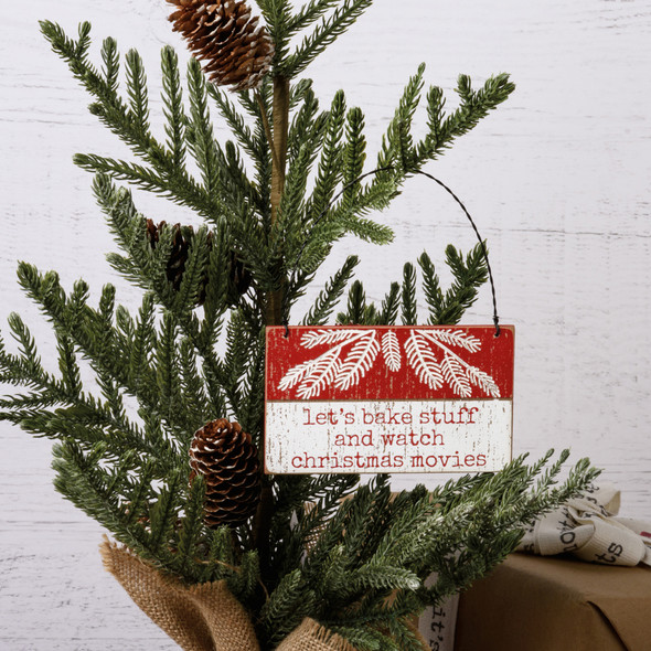 Evergreen Branch Design Let's Bake Stuff And Watch Christmas Movies Hanging Ornament from Primitives by Kathy