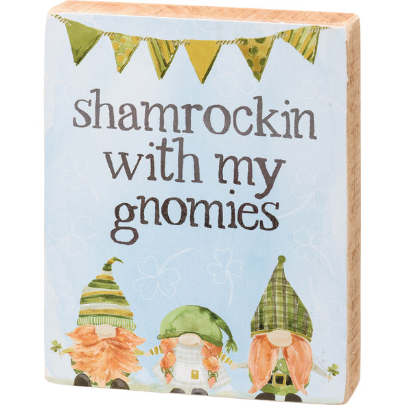 Shamrockin With My Gnomies Decorative Wooden Block Sign Décor 4x5 from Primitives by Kathy