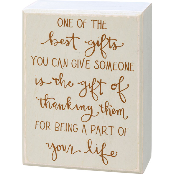 Best Gifts You Can Give Someone Is Thanking Them Decorative Wooden Box Sign from Primitives by Kathy