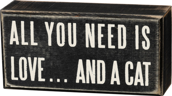 All you Need Is Love And A Cat Black & White Decorative Wooden Box Sign from Primitives by Kathy