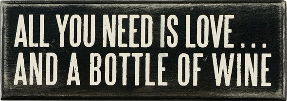 All You Need Is Love And A Bottle Of Wine Decorative Box Sign from Primitives by Kathy