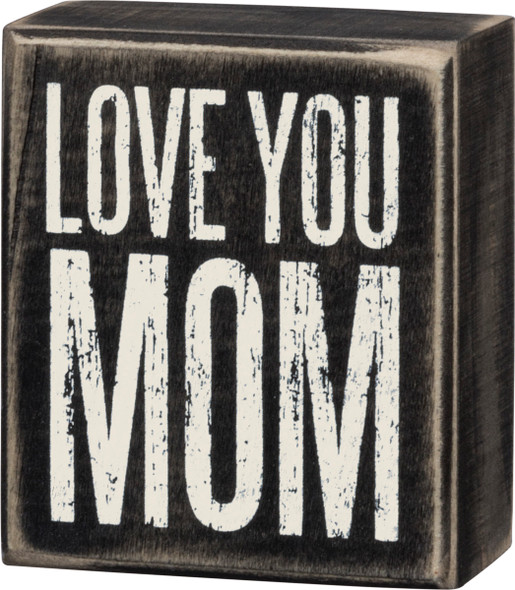 Love You Mom Black & White Decorative Wooden Box Sign 3.5x3 from Primitives by Kathy