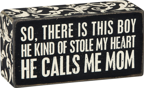 The Boy That Stole My Heart Calls Me Mom Decorative Wooden Box Sign from Primitives by Kathy