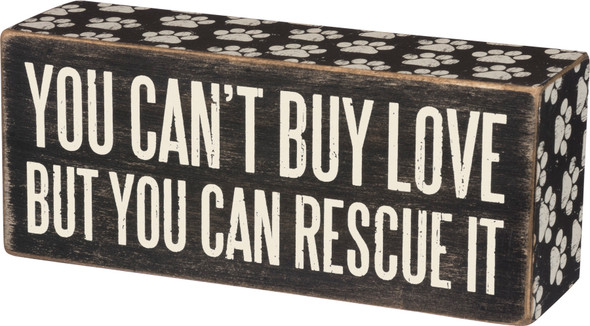 Pet Lover You Can't Buy Love But You Can Rescue It Decorative Wooden Box Sign from Primitives by Kathy
