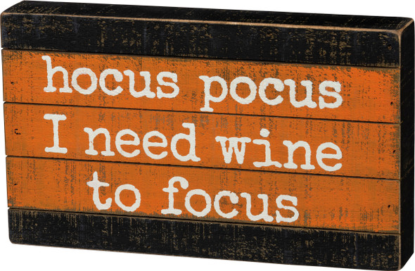 Hocus Pocus I Need Wine To Focus Decorative Wooden Box Sign from Primitives by Kathy