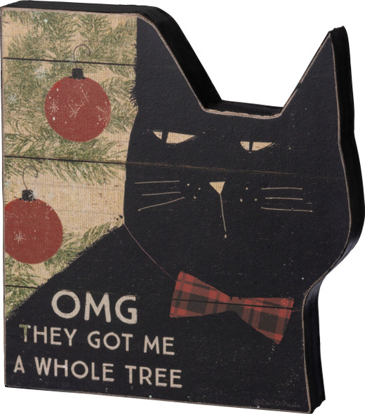 Cat Lover OMG They Got Me A Whole Tree Decorative Wooden Sign 6x6.5 from Primitives by Kathy