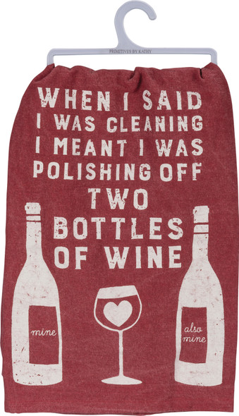 Cleaning & Polishing Off Two Bottles Of Wine Cotton Dish Towel 28x28 from Primitives by Kathy