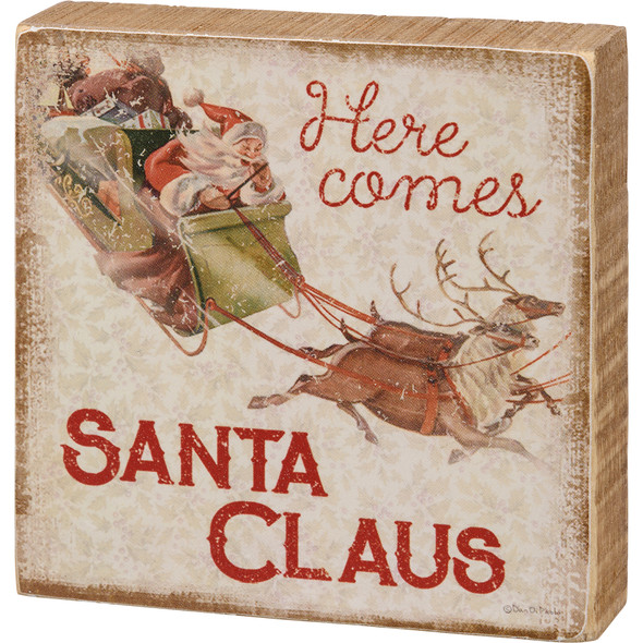 Decorative Wooden Block Sign - Here Comes Santa Claus - Vintage Sleigh & Reindeer Design 4x4 from Primitives by Kathy