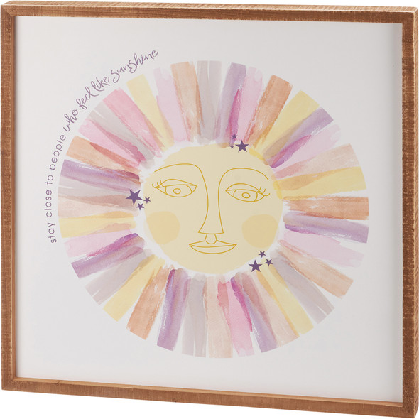 Decorative Inset Wooden Box Sign Wall Décor - Stay Close To People Who Like Sunshine - Happy Sun Design 22x22 from Primitives by Kathy